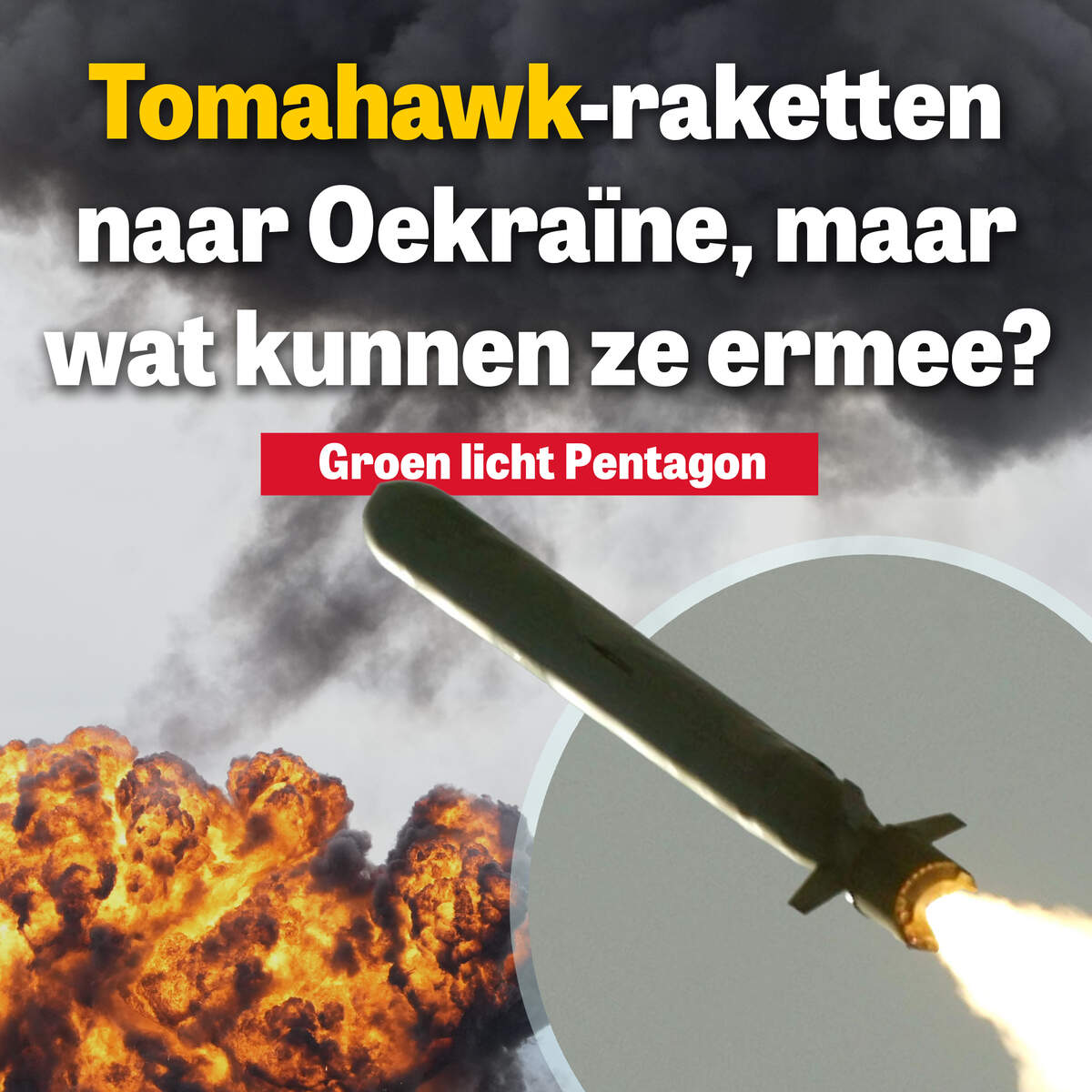 Pentagon geeft groen licht: Tomahawk-raketten naar Oekraïne, maar wat kunnen ze met dit wapen?