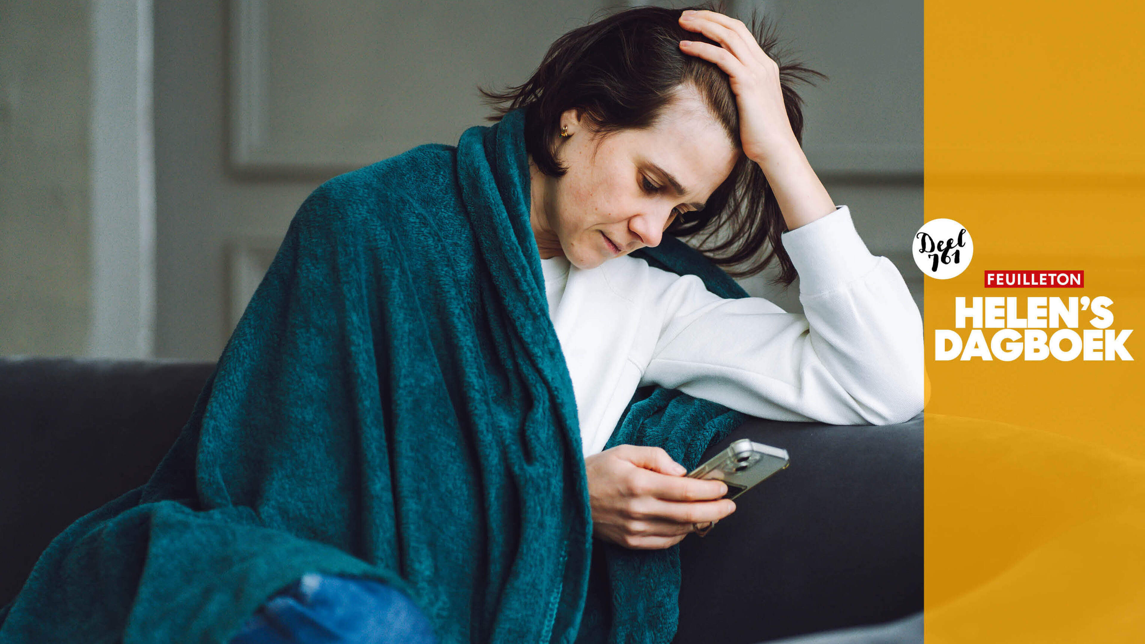 Helen's Dagboek: ’Wat zou er zijn? Ze belt nooit zo laat, het is half twaalf’