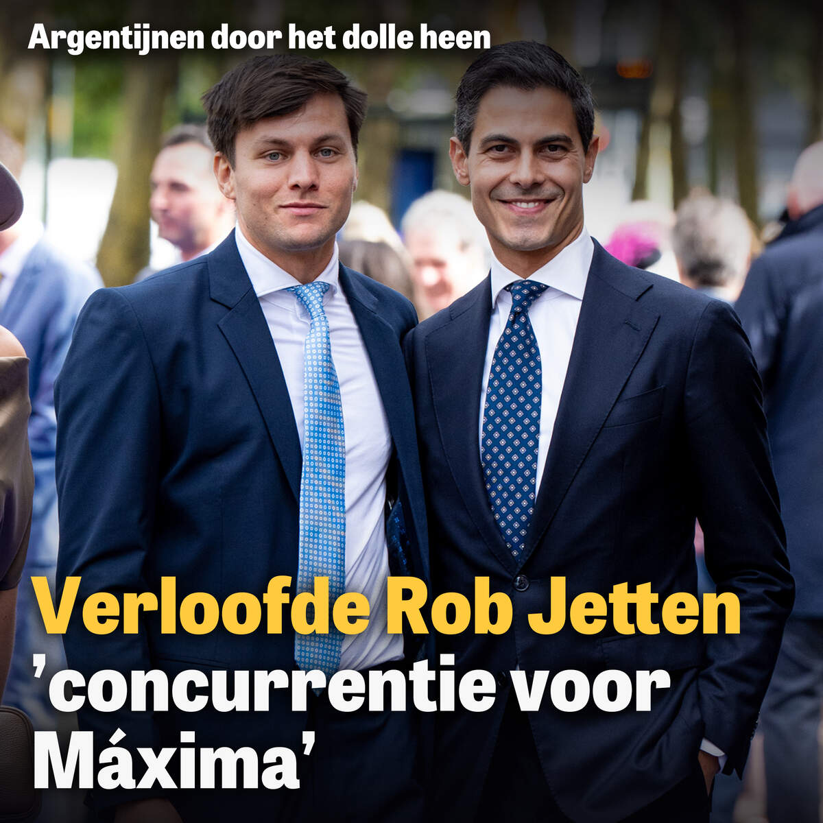 Argentijnen door het dolle heen: verloofde Rob Jetten ’concurrentie voor Máxima’ 