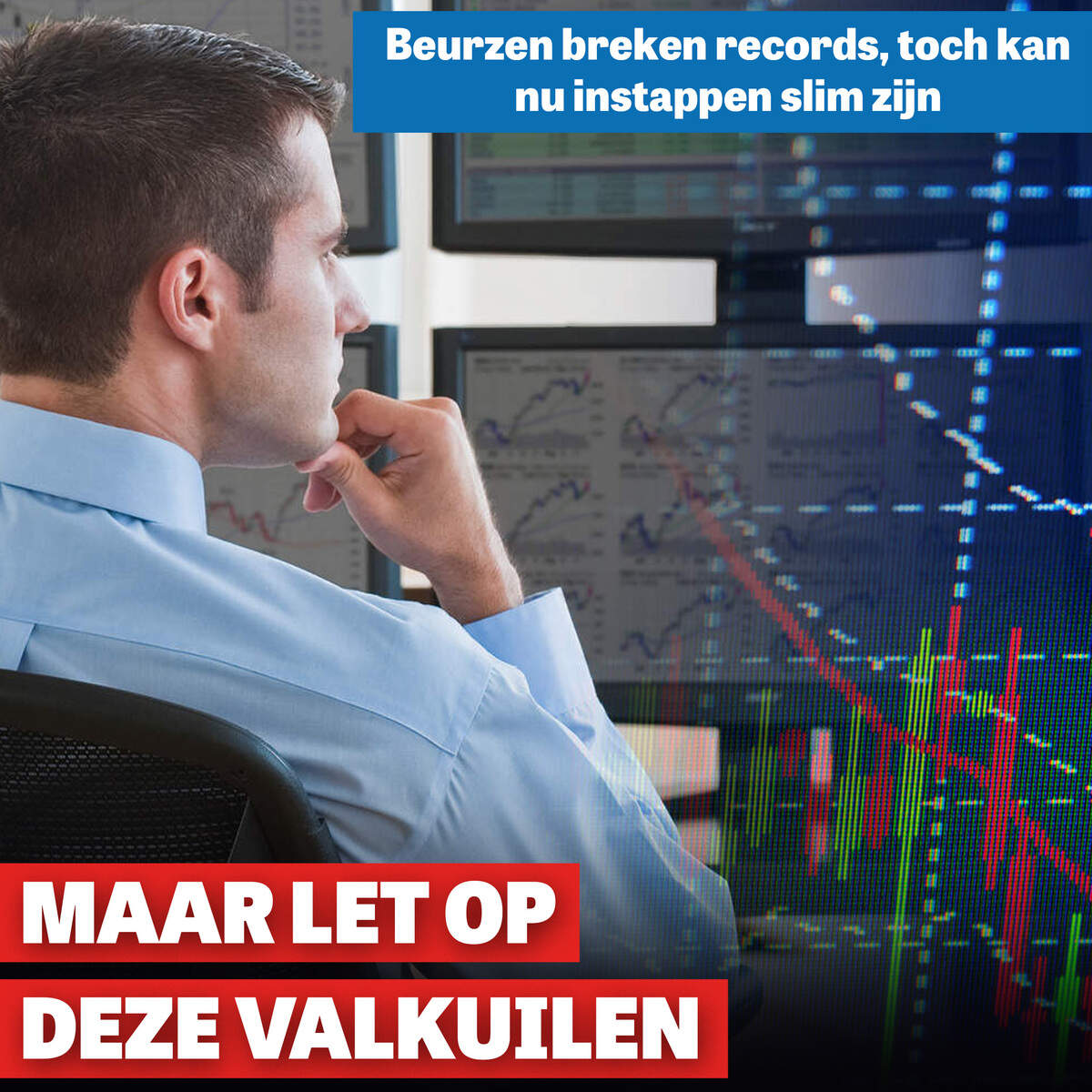Beurzen breken records, toch kan het volgens experts verstandig zijn om nu in te stappen: maar let op deze valkuilen
