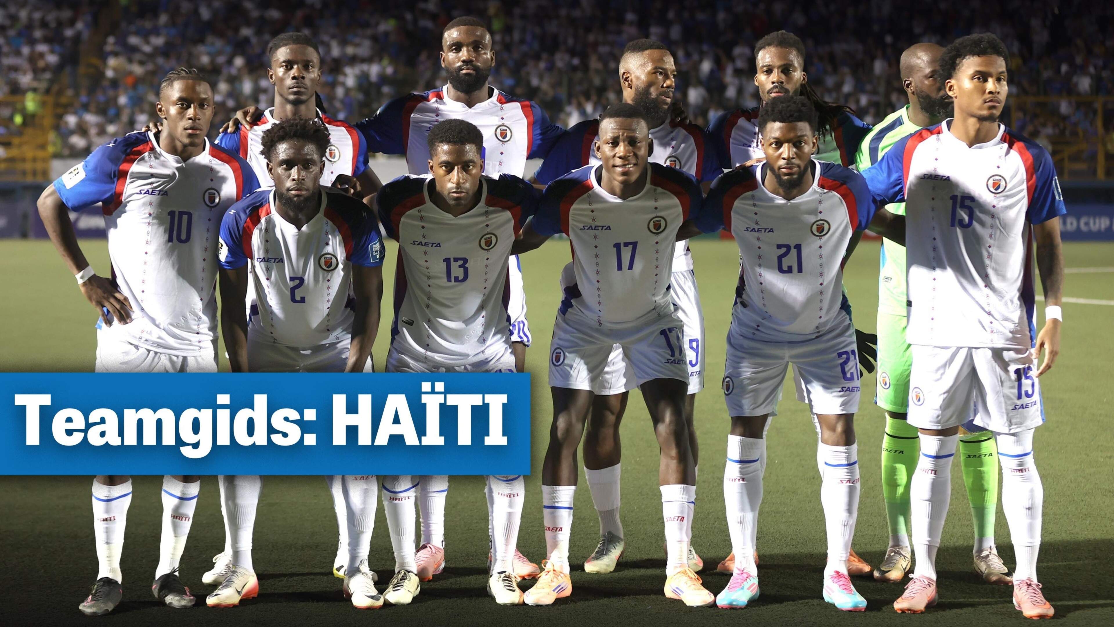 Hannes Delcroix achterin en een ex-Kanarie als sterspeler: alles over de WK-selectie van Haïti