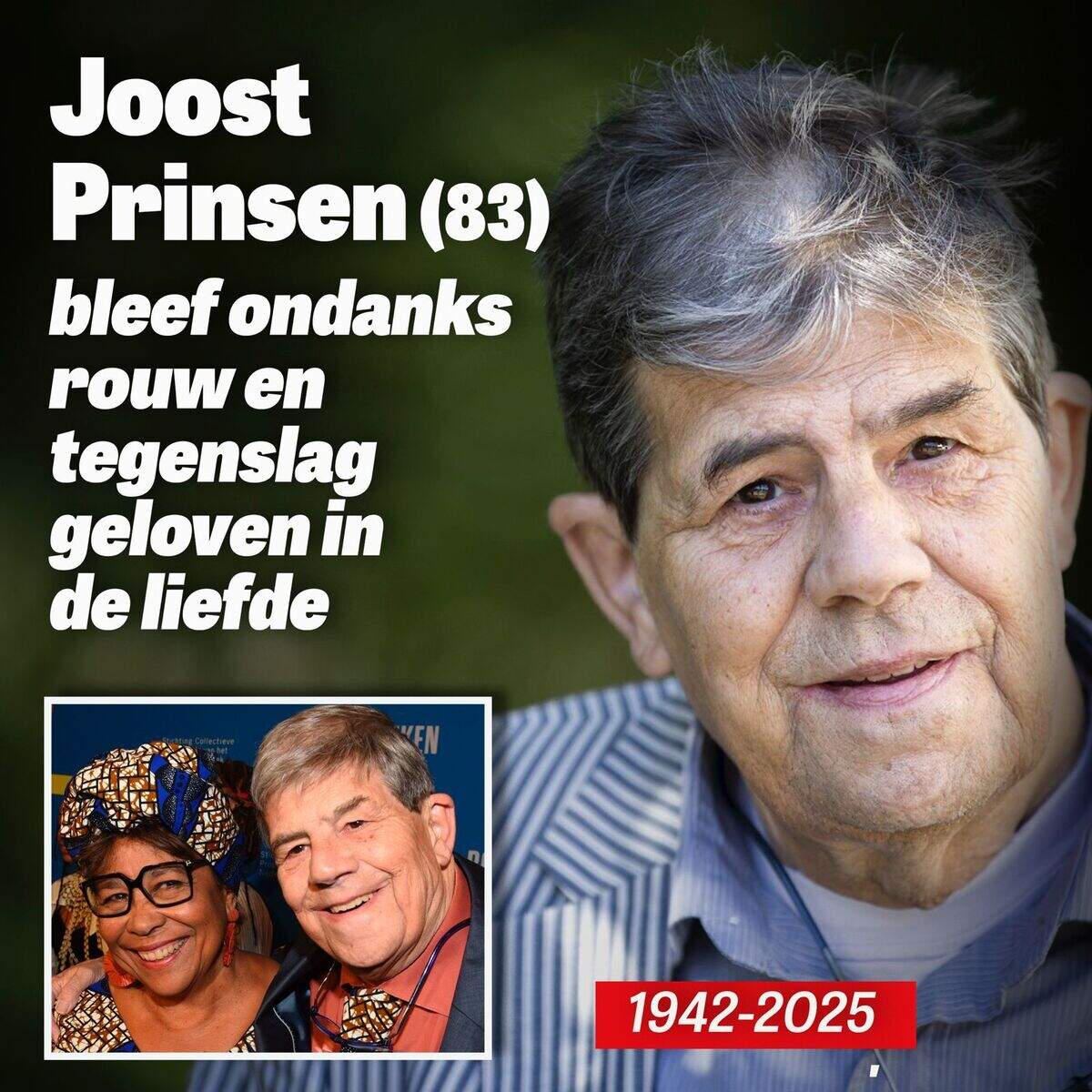 Joost Prinsen (83) bleef ondanks rouw en tegenslag geloven in de liefde: ’Maar de dood maakt het bont’